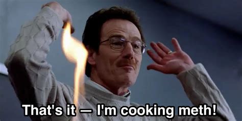 she's here meme|breaking bad cooking meme.